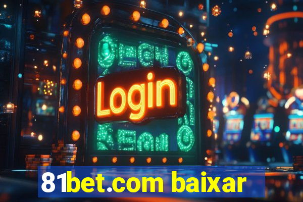 81bet.com baixar